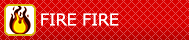 FIRE FIRE